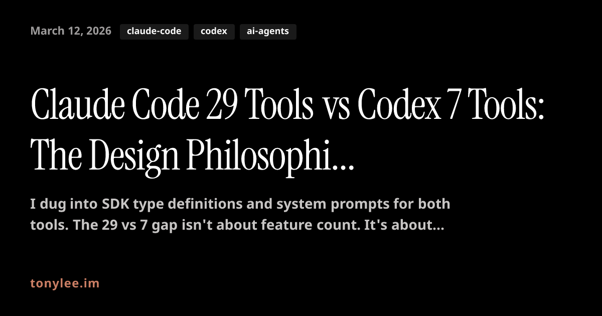 Claude Code 29 Tools vs Codex 7 Tools: The Design Philosophies Are ...