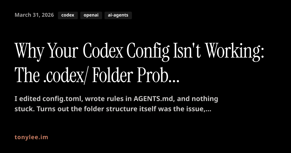 Why Your Codex Config Isn't Working: The .codex/ Folder Problem