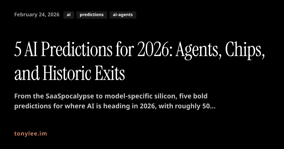 5 AI Predictions for 2026: Agents, Chips, and Historic Exits