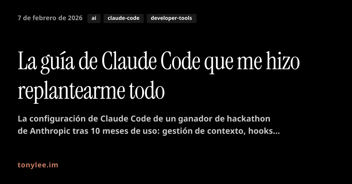 La guía de Claude Code que me hizo replantearme todo