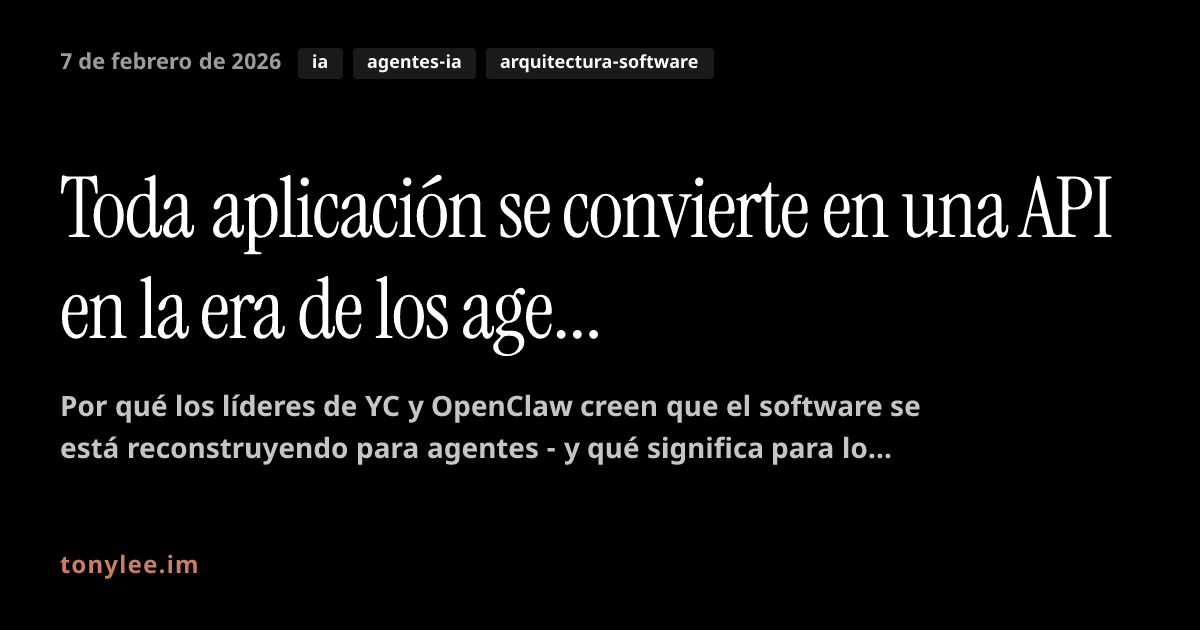 Toda aplicación se convierte en una API en la era de los agentes personales