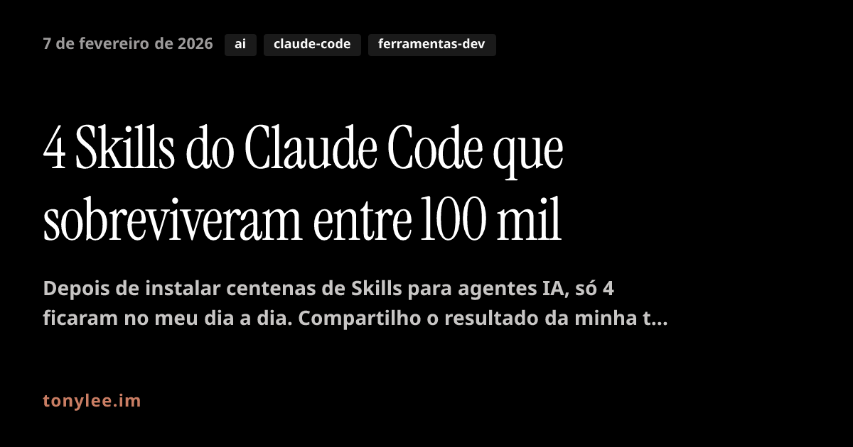 4 Skills do Claude Code que sobreviveram entre 100 mil