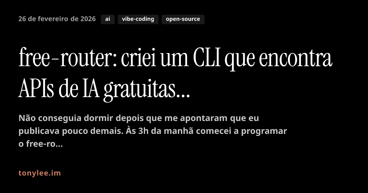 free-router: criei um CLI que encontra APIs de IA gratuitas para fazer ...